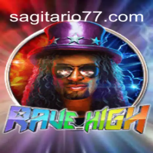 Descubra as Emoções e Regras do Jogo RaveHigh: A Nova Febre de Sagitario-777